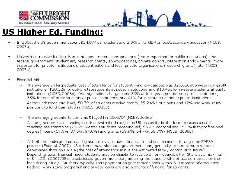 US Higher Ed. Funding: In 2006, the US government spent $24,074 per student and